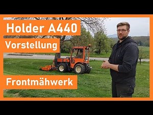 Vorstellung Holder A440 mit original Holder Frontmähwerk | Obstwiesen ausmähen