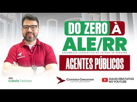 CONCURSO ALE-RR: AGENTES PÚBLICOS | DIREITO ADMINISTRATIVO | TEORIA + QUESTÕES