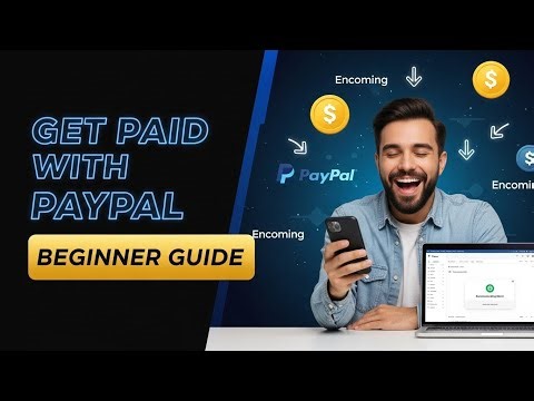 How to Use PayPal to Get Paid Online (Complete Beginner's Guide)