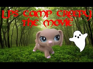 LPS Camp Creepy THE MOVIE