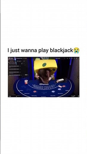 I just wanna play blackjack😭 duel.com