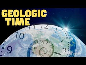 Geologic Time | Learn about how scientists determine the age of the earth