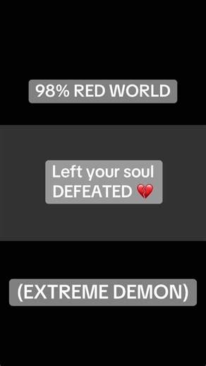98% Red World: Conquering the Extreme Demon Challenge