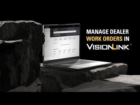 VisionLink™ | Managing Dealer Work Orders