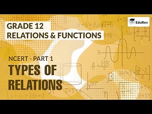 Detailed Video: Types of Relations Video Lecture | Mathematics (Maths) for JEE Main and Advanced