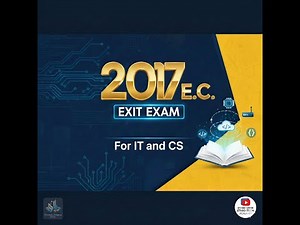 2017 E.C. Exit Exam IT & CS: Key Concepts, Solutions, and Preparation Strategy!