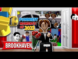 Funniest ROBLOX Brookhaven Moments of 2023