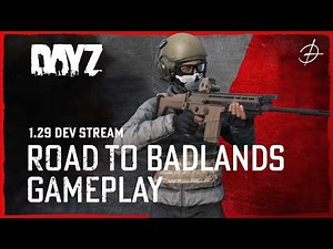 DayZ Devs Play New 1.29 Road To Badlands Update! ‪@hollyrex‬ ‪@slexify‬ ‪@HappyBombs‬