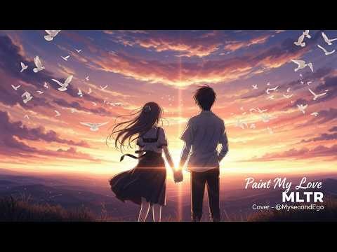 Michael Learns to Rock - Paint My Love (Cover) | (MySecondEgo version)