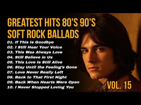 Greatest Hits Romantic Love Songs 💖 Soft Rock Ballads 80s 90s | Endless Romantic Rock Vol.15