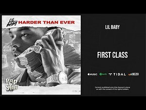 Lil Baby - First Class (Harder Than Ever)
