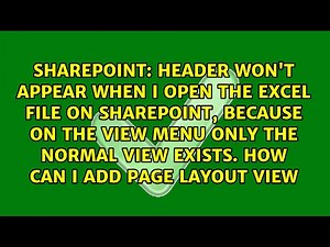 Header won't appear when I open the Excel file on SharePoint, because on the VIEW menu only the...