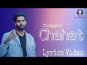 Chahat|(Lyrics Video)|Singga|Isha Sharma|Next Lyrics|2022