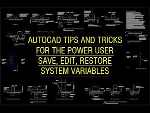 AutoCAD Tips for Power Users - Save, Edit, Restore System Variables