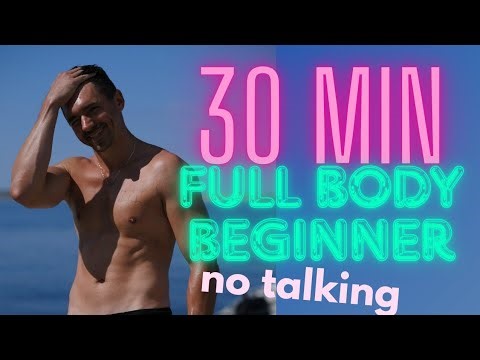 30 MIN GANZKÖRPER - für absolute Anfänger - NO TALKING