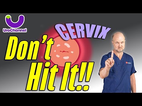 Leave Them Cervixes Alone! | UroChannel