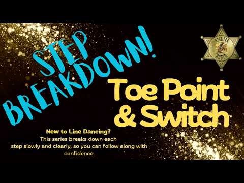 Step Breakdown: Toe Point & Switch