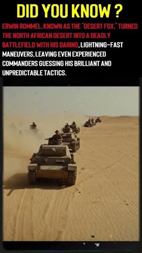 The Desert Fox: How Rommel Turned the Desert Into a Deadly Battlefield
