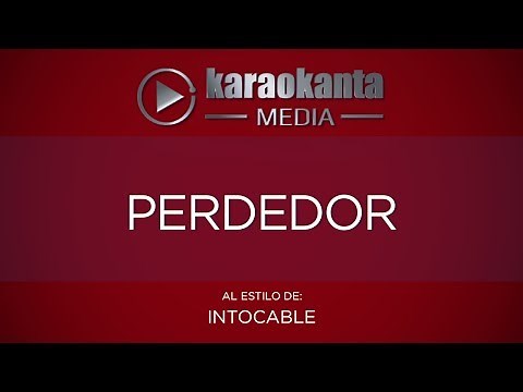 Karaokanta - Intocable - Perdedor