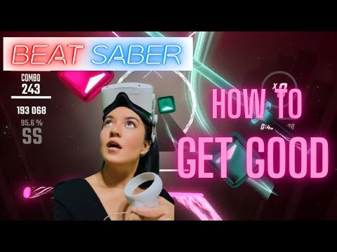 How to get better at Beat Saber