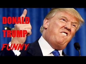 Donald Trump Funny Moments ♪♪ Donald Trump Speech ♪♪♪♪♪♪♪♪ Donald Trump Speech Funny