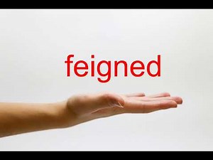 How to Pronounce feigned - American English