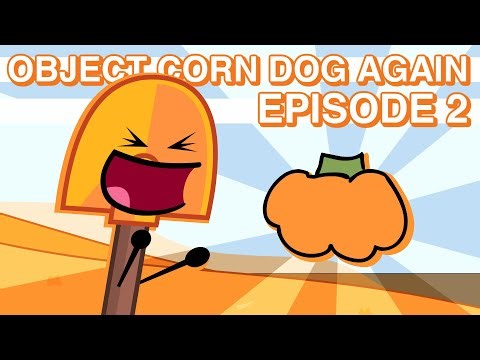 Object Corn Dog Again - Episode 2: "Pumpkin Challenge"