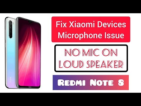 How to fix Microphone not work while your Xiaomi phone is on loud speaker | Redmi Note 8