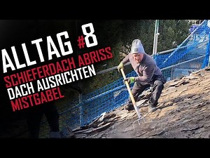 Roofer / Everyday Life #8 / Slate Roof Demolition / Roof Alignment / Pitchfork