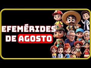 ¡Las 8 Efemérides de Agosto que debes conocer! 🧑‍🚒