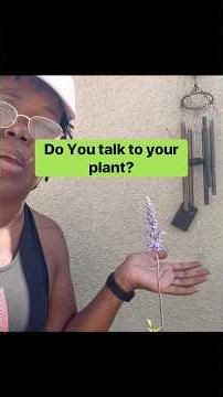 Talking to plants! Does it help your flowers grow? #subscribemychannel #garden