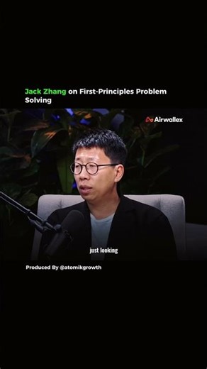 Jack Zhang on First-Principles Problem Solving ‪@airwallex‬