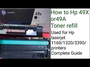 How to refill 49A 49X 53A 53X Toner refill cartridge,Used for Hp laserJet 1320￼/1160 complete Guide￼