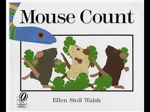 Mouse Count by Ellen Stoll Walsh II PROBLEM SOLVING; COUNTING TO 10