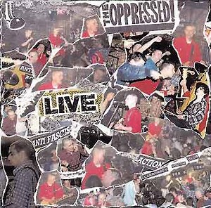 The Oppressed! - Live