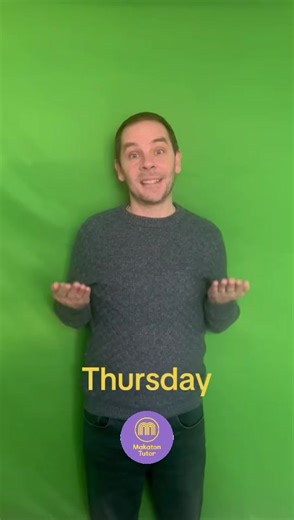 U.K. Makaton for “Thursday” #makaton #makatontutor #learnmakaton #thursday