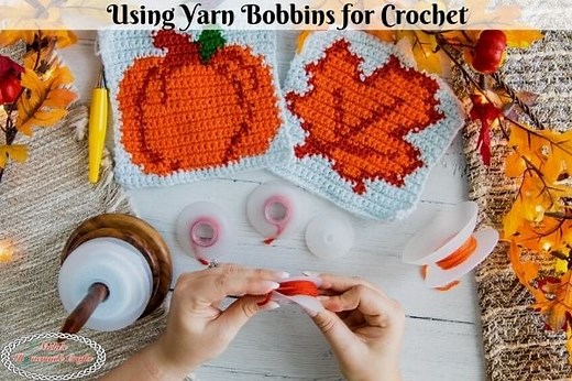 How to use Yarn Bobbins for Crochet