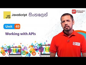 Unit 49 | Working with APIs | JavaScript