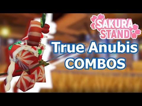 Sakura Stand | True Anubis Combos (READ DESCRIPTION)