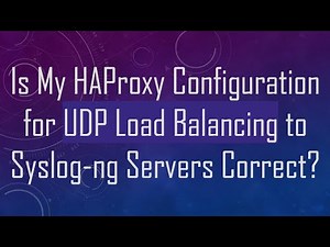 Is My HAProxy Configuration for UDP Load Balancing to Syslog-ng Servers Correct?