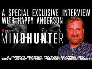 Interview with Happy Anderson (Jerry Brudos) from the Netflix Series “Mindhunter” (2017)