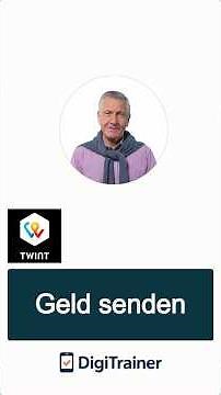 Geld senden mit TWINT – einfach erklärt | DigiTrainer Schritt für Schritt Anleitung