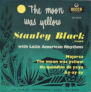 Stanley Black - The Moon Was Yellow