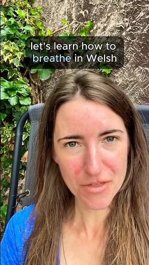How to BREATHE in Welsh