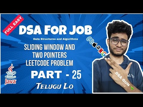 Sliding Window and Two pointers Problem | Part - 25 | DSA in Java In Telugu