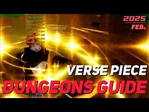 Verse Piece Dungeons Guide (Requirements, Drops, and How to Summon)