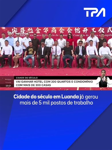 Cidade do século em Luanda já gerou mais de 5 mil postos de trabalho As relações bilaterais entre a China e Angola estão cada vez mais fortalecidas, com o surgimento da cidade do século em Luanda. Um projecto que até ao momento já gerou mais de 5 mil empregos directos e indirectos para cidadãos nacionais. Mas a iniciativa vai mais além. A previsão é que seja construída ainda um hotel de 200 quartos e um condomínio com mais de 300 casas. | Televisão Pública de Angola - TPA "Oficial"