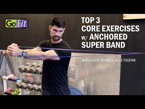 Top 3 Core Exercises w/ Anchored GoFit Super Band