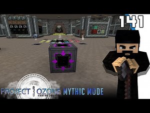 [Minecraft] Project Ozone 3 MYTHIC #141 - Automatisation du Reactor Creative [FR]