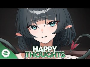 Nightcore - Happy Thoughts (DJSM & Lena Sue) (Lyrics)
